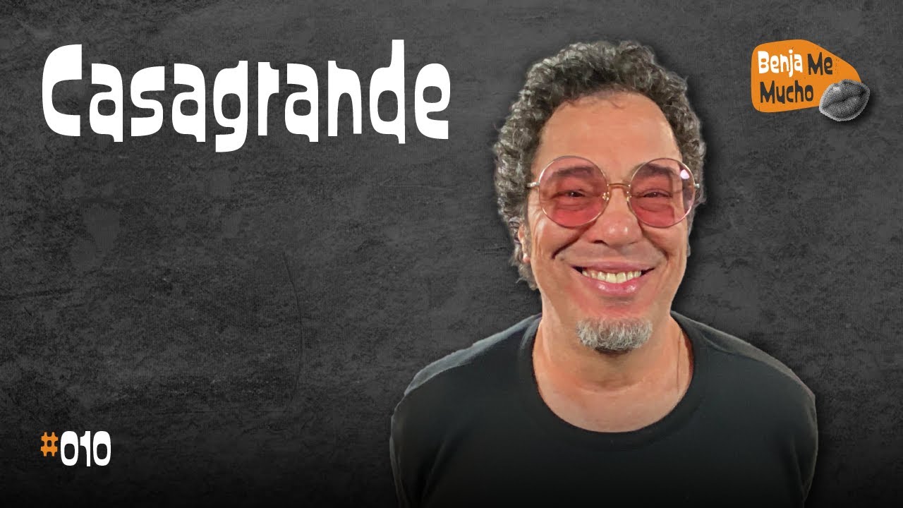 Benja Me Mucho #010 - Casagrande