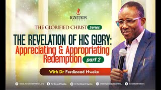 Download the video "Ferdinand Nweke: THE REVELATION OF HIS GLORY: APPRECIATING & APPROPRIATING REDEMPTION 2"