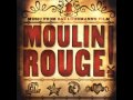 Moulin Rouge - Your song