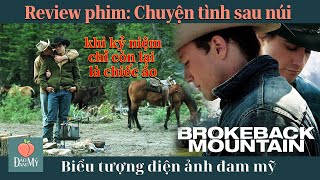 Review phim biểu tượng điện ảnh 2006 | Brokeback Mountain | Chuyện tình sau núi | phim đam mỹ hay