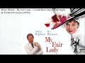 Show Theme - My Fair Lady - "I Could Have Danced ...