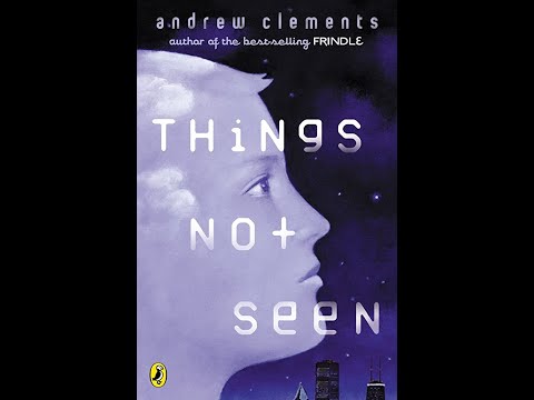 Plot summary, “Things Not Seen” by Andrew Clements in 7 Minutes - Book Review