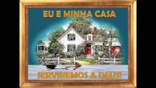 EU E MINHA CASA - André Valadão