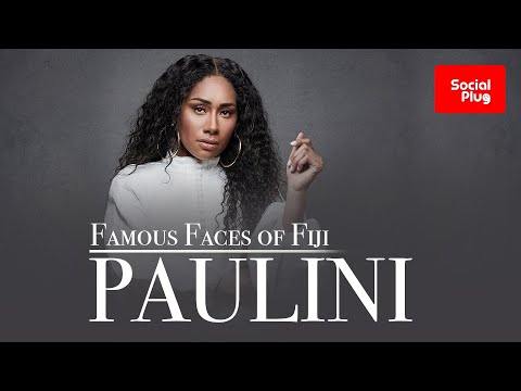 FAMOUS FACES FROM FIJI – PAULINI