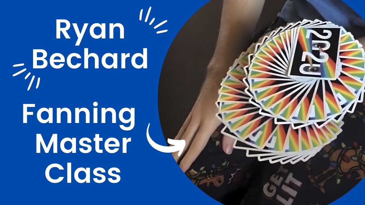 Fanning Masterclass | Ryan Bechard | Cardistrytalk E56