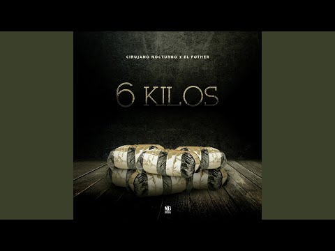 6 Kilos (feat. El Fother)