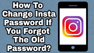 how to change instagram password if forgotten 2020