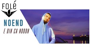 Noend - E Din Ça Ndodh