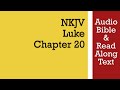 Luke 20 - NKJV (Audio Bible & Text)
