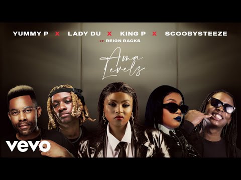 Yummy P, King P, Lady Du, ScoobySteeze - Ama Levels (Visualizer) ft. Reign Racks