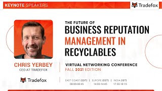 The Future of Business Reputation Management in Recyclables - Chris Yerbey