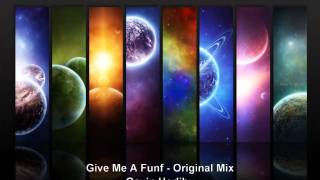 Give Me A Funf - Original Mix