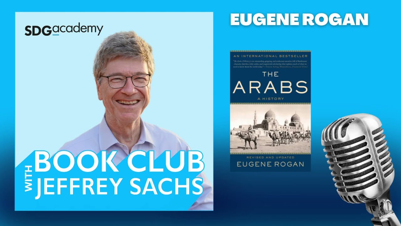 Conversation with Eugene Rogan, The Arabs: A History