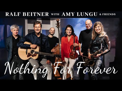 Nothing For Forever - Ralf Beitner with Amy Lungu & Friends (live)