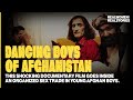 A MUST SEE The Dancing Boys Of Afghanistan Child Abuse Documentary