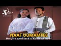 Mergitu Workineh &Kadir Ahmed NAAF UUMAMTEE New Ethiopian Oromo Music 2023(Official Video)