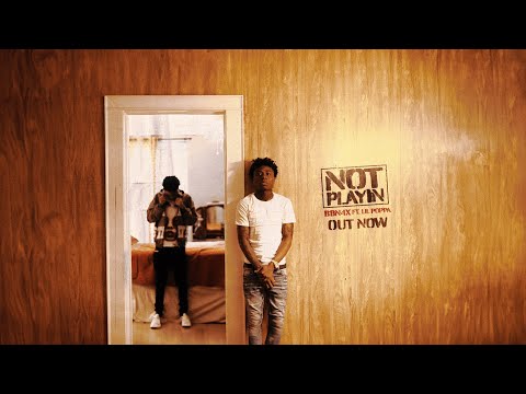 BBN 4x - Not Playin [ft. Lil Poppa] (Official Music Video)