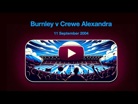 Burnley v Crewe Alexandra | Championship 2004–05 | Full 90