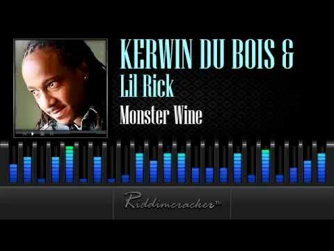 Kerwin Du Bois & Lil Rick - Monster Wine [Soca 2013]