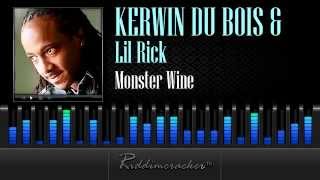 Kerwin Du Bois & Lil Rick - Monster Wine [Soca 2013]