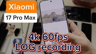 🎥 Xiaomi 17 Pro Max – Improve Video Recording | 4K60fps LOG Mode Explained!