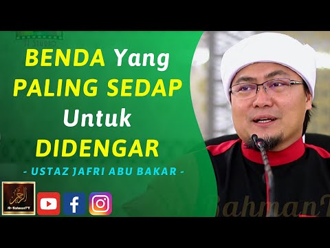 Ustaz Jafri Abu Bakar - BENDA Yang PALING SEDAP Untuk DIDENGAR