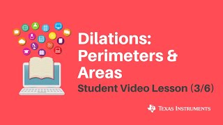 Dilations: Perimeter and Areas