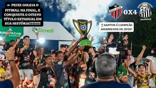 São José AP 0X4 Santos AP - Campeonato Amapaense 2026 | Final (Jogo Único).