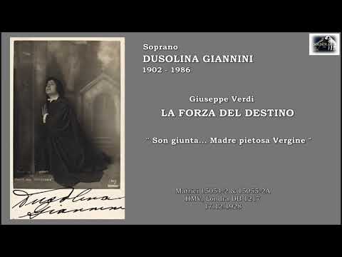 Soprano DUSOLINA GIANNINI - La forza del destino “Son giunta... Madre pietosa Vergine”