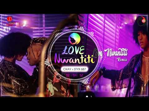 Ckay - Love Nwantiti [Ah Ah Ah Ah Ah] Remix Zouk Kompa by STYX 687 [ 2021 ]