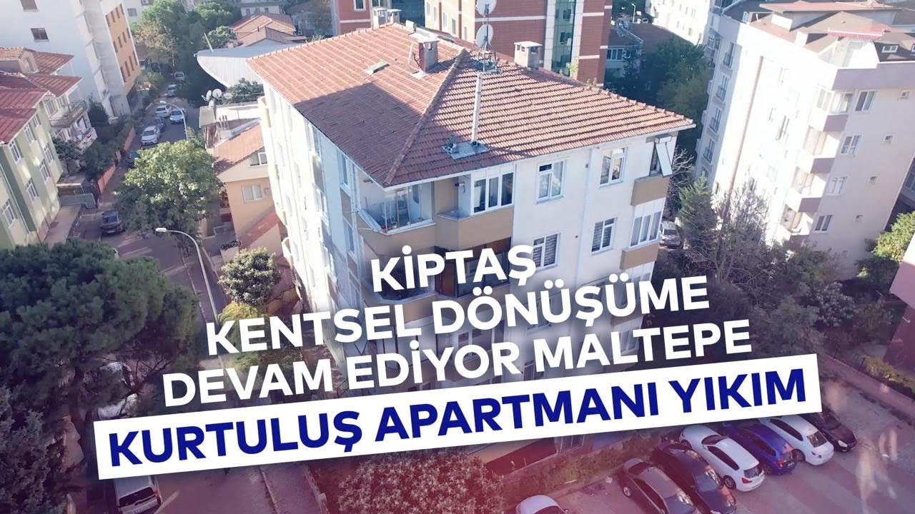 KİPTAŞ KENTSEL DÖNÜŞÜME DEVAM EDİYOR MALTEPE KURTULUŞ APARTMANI YIKIM