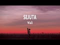 Wali Setia Jujur Dan Taqwa SEJUTA Lirik Lagu