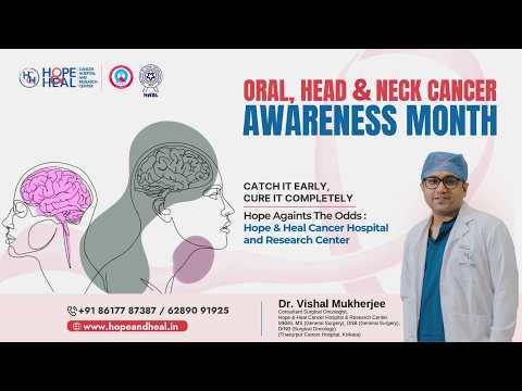 Oral, Head & Neck Cancer Awareness with Dr. Vishal Mukherjee | Catch It Early, Cure It Completely