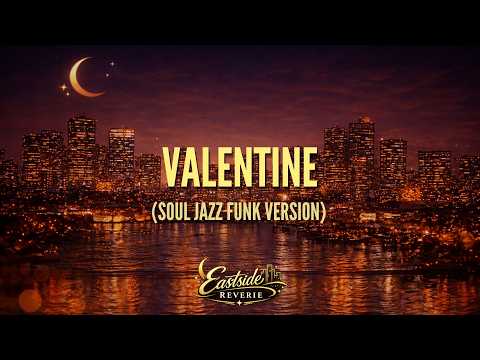 EastSide Reverie - Valentine (Soul Jazz Funk Cover Version)