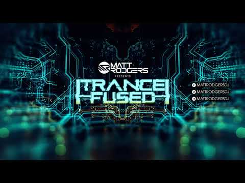 Matt Rodgers - TranceFused 047