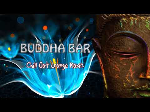 Buddha Bar 2020 Relaxing Chill Out Lounge - Instrumental Music Mix -Vol 1