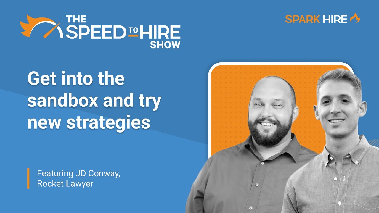 Get Into the Sandbox and Try New Hiring Strategies