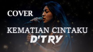 Download lagu D'TRY - KEMATIAN CINTAKU VIDEO LYRIC (COVER) mp3 Download lagu D'TRY - KEMATIAN CINTAKU VIDEO LYRIC (COVER) mp3