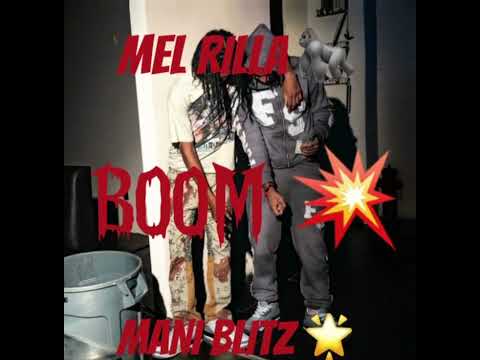 MEL RILLA 🦍 - BOOM 💥 (FEAT.MANI BLITZ 🌟) (OFFICIAL AUDIO)