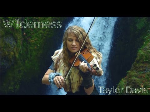 Wilderness - Taylor Davis (Original Song)