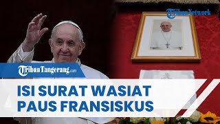 TERKUAK Ini Isi Wasiat Paus Fransiskus, Ternyata Terkait Prosesi Pemakaman