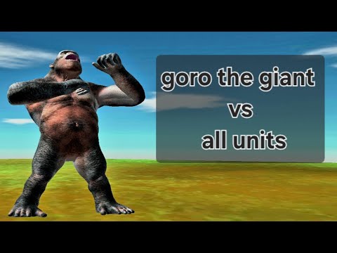 goro the giant vs all units animal revolt battle simulator