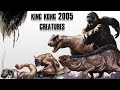The 15 Creatures In King Kong 2005