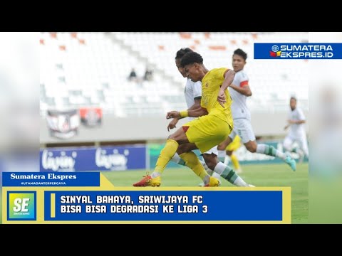 Sriwijaya FC Makin Kelam, Terancam ke Liga 3