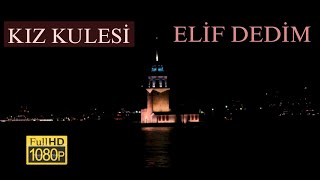 Download lagu ELİF DEDİM / KIZ KULESİNE KARŞI / 1080P HD / İYİ SEYİRLER  mp3