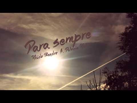 Miúdo Sandro - Para Sempre (feat. Patrícia Mota)