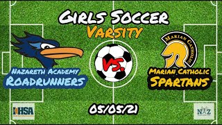 Nazareth Varsity Girls Soccer vs. Marian (05/05/21)