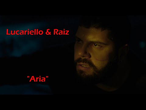 "Aria" | Lucariello & Raiz | (English & Neapolitan lyrics)