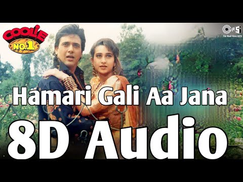 Aa Jaana Aa jaana ||8D Audio|| Coolie No. 1 |Jab Dil Na Lage Dildar Hamari Gali Aa Jana