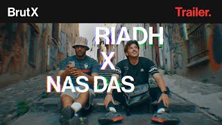 Just Riadh x Nas Das I Bande-annonce I BrutX